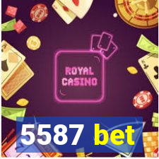 5587 bet